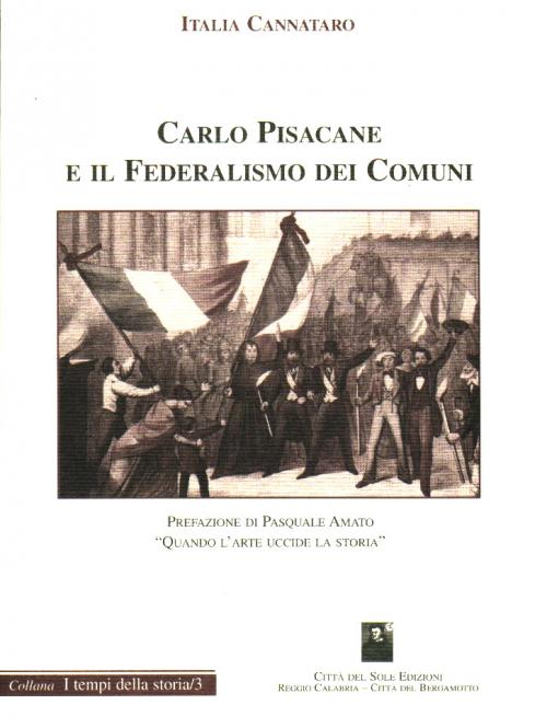 Carlo Pisacane e il federalismo dei Comuni