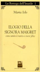 Elogio della signora Maigret