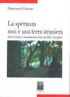 La speranza non è una terra straniera